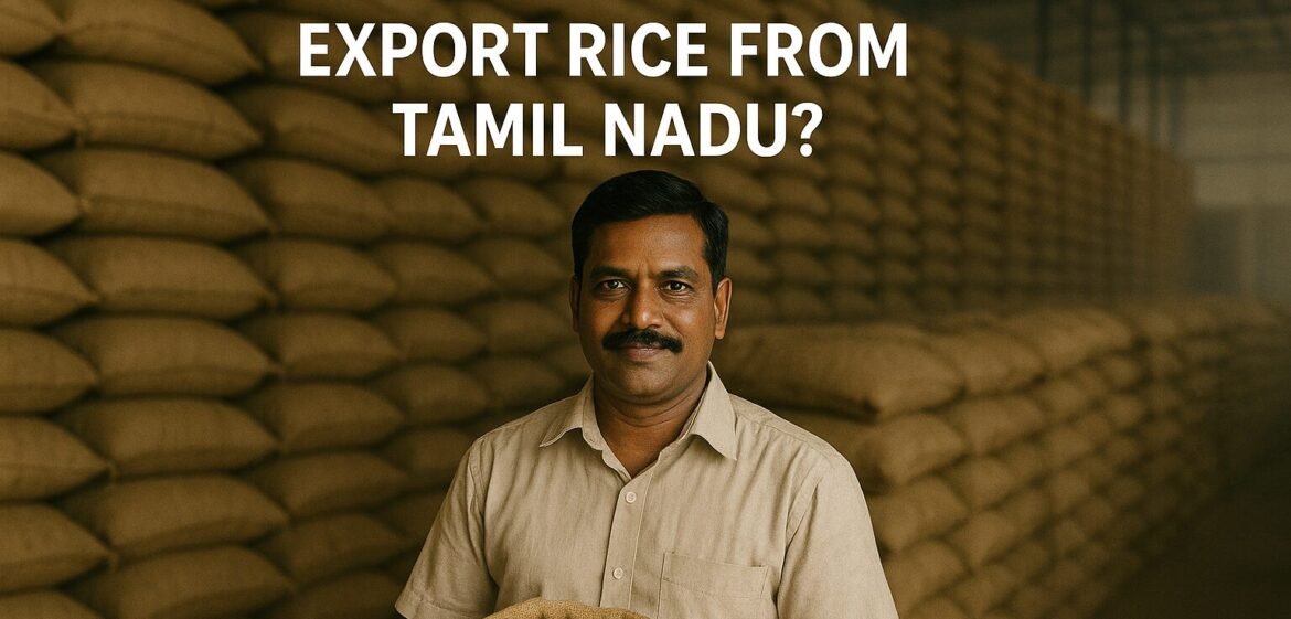 are you ready to export rice from Tamil Nadu?