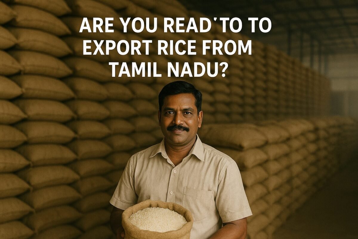 are you ready to export rice from Tamil Nadu?